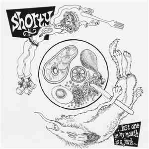 Shorty  - Last One In My Mouth Is A Jerk