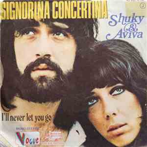 Shuky & Aviva - Signorina Concertina / I'll Never Let You Go