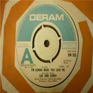 Sue And Sunny - I'm Gonna Make You Love Me