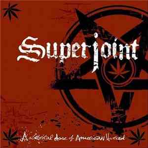 Superjoint Ritual - A Lethal Dose Of American Hatred