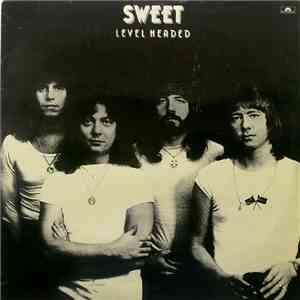Sweet - Level Headed