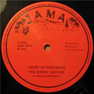 The Ebony Sisters / Claudette Miller - I Must Be Dreaming / Tonight Is The  ...