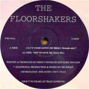 The Floorshakers - Can't Come Down / Got To Give Me