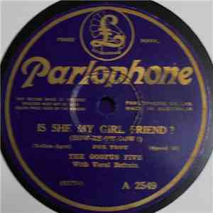 The Goofus Five / Sam Lanin's Orchestra - Is She My Girl Friend? / Get Out  ...
