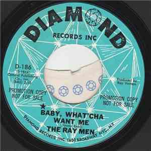 The Ray Men - Baby, What'cha Want Me / Walkin' Down The Street Called Love
