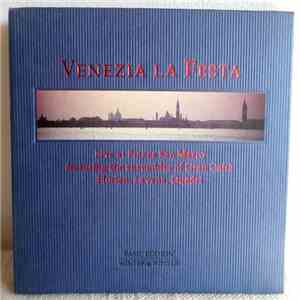 Various - Venezia La Festa. Live At Piazza San Marco Featuring The Ensembles Of Gran Caffè Florian, Lavena, Quadri