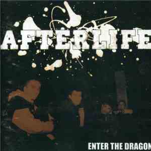Afterlife  - Enter The Dragon