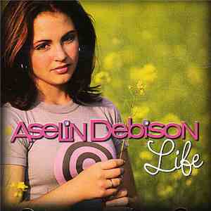 Aselin Debison - Life