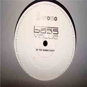 Bass Value - Do You Wanna Party