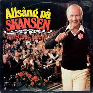 Bosse Larsson, Lasse Olssons Orkester, Haningekören & Skansenpubliken - All ...