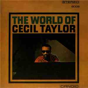 Cecil Taylor - The World Of Cecil Taylor