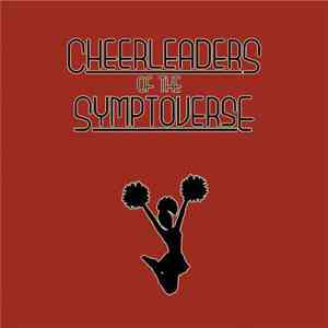 Cheerleaders Of The Symptoverse - Cheerleaders Of The Symptoverse
