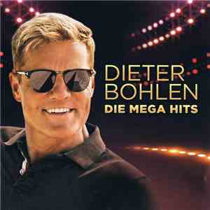 Dieter Bohlen - Die Mega Hits