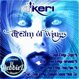 DJ Keri - Dream Of Wings