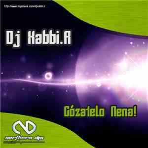 DJ Xabbi.R - Gózatelo Nena!