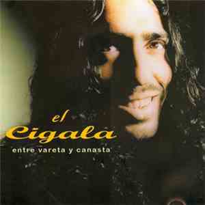 El Cigala - Entre Vareta Y Canasta