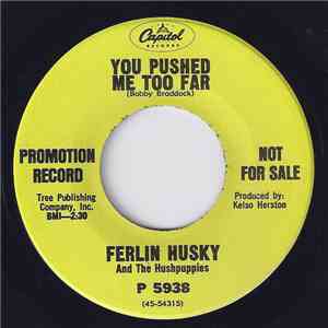 Ferlin Husky - You Pushed Me Too Far