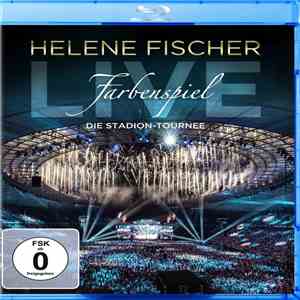 Helene Fischer - Farbenspiel Die Stadion-Tournee