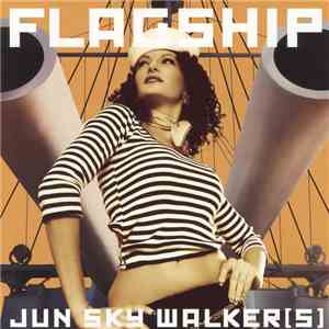 Jun Sky Walker(s) - Flagship