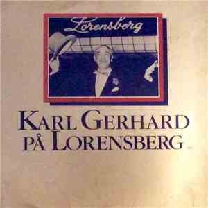 Karl Gerhard - Karl Gerhard På Lorensberg