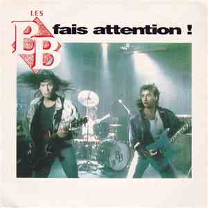 Les B.B. - Fais Attention !