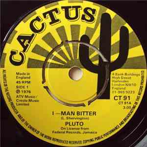 Pluto - I Man Bitter