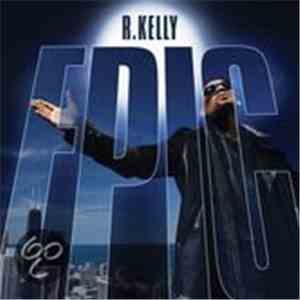 R. Kelly - Epic