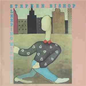 Stephen Bishop - Sleeping With Girls