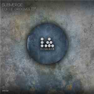 Submerge  - Loftie Grooves EP