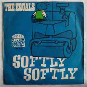 The Equals - Softly, Softly / Laurel And Hardy