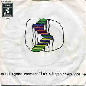 The Steps  - Need A Good Woman / You Got Me