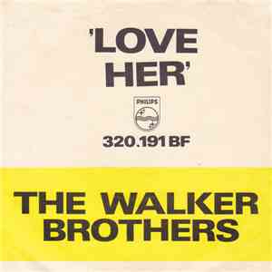 The Walker Brothers - Love Her/ The Seventh Dawn
