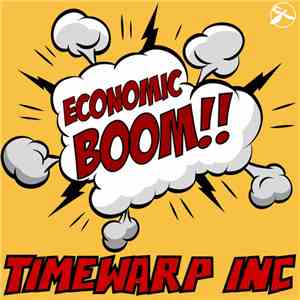 Timewarp Inc - Economic Boom