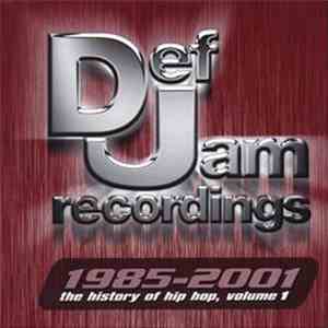 Various - Def Jam 1985-2001 - The History Of Hip-Hop Vol. 1