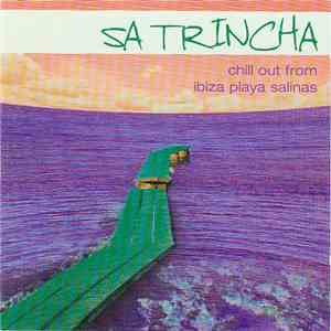 Various - Sa Trincha - Chill Out From Ibiza Playa Salinas