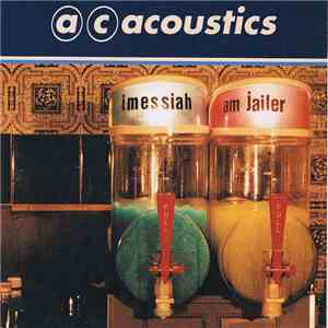 AC Acoustics - I Messiah, Am Jailer