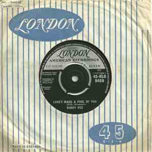 Bobby Vee - Love's Made A Fool Of You