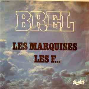 Brel - Les Marquises / Les F...