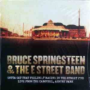 Bruce Springsteen & The E Street Band - Gotta Get That Feeling / Racing In  ...