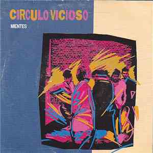 Circulo Vicioso - Mientes