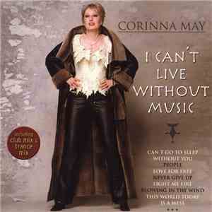 Corinna May - I Can't Live Without Music