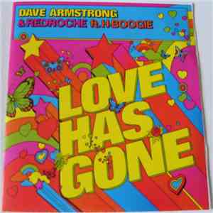 Dave Armstrong & RedRoche Ft. H-Boogie - Love Has Gone