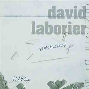 David Laborier - Ye Ole Truckstop