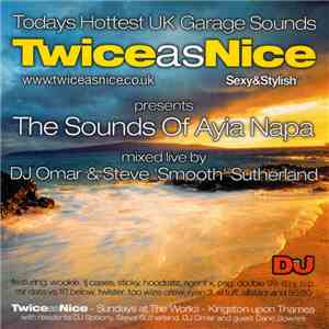 DJ Omar  And Steve 'Smooth' Sutherland - Twice As Nice (The Sounds Of Ayia  ...