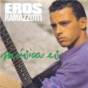Eros Ramazzotti - Música Es