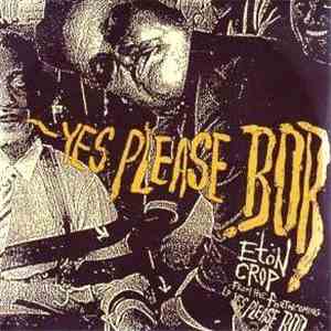 Eton Crop - Yes Please Bob