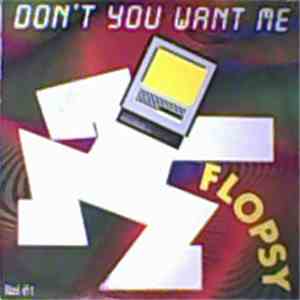 Flopsy - Don't You Want Me