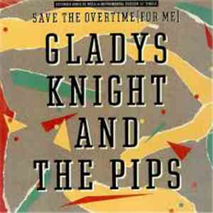 Gladys Knight And The Pips - Save The Overtime (For Me)