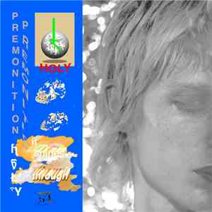 HOLY  - Premonition / ◯ / It Shines Through