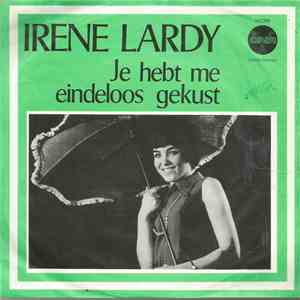 Irene Lardy - Je Hebt Me Eindeloos Gekust